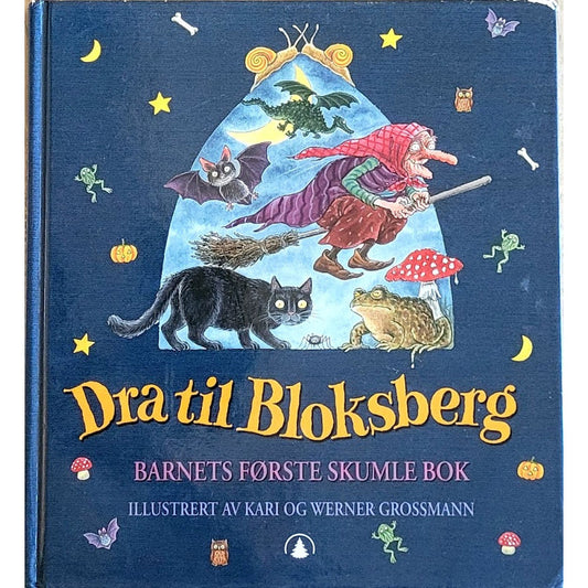 Dra til Bloksberg - Barnets første skumle bok - Brukte bøker av Kari og Werner Grossmann