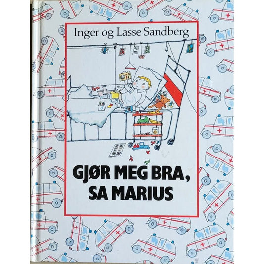Gjør meg bra, sa Marcus, brukt bøker av Inger og Lasse Sandberg