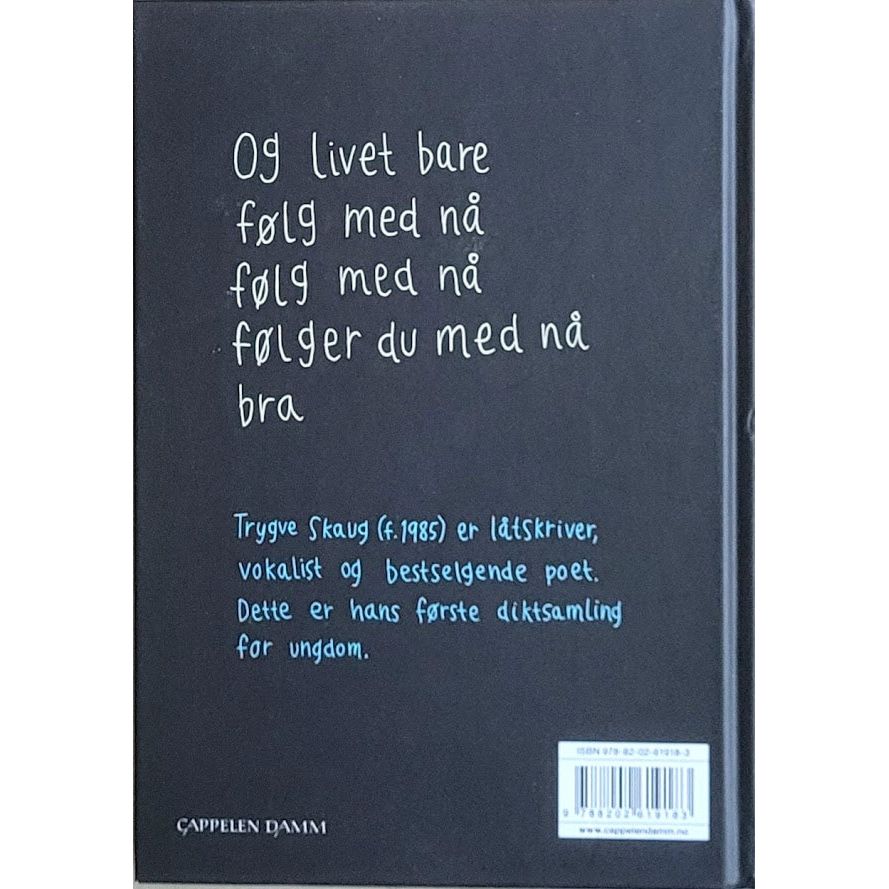 Skaug, Trygve: Følg med nå