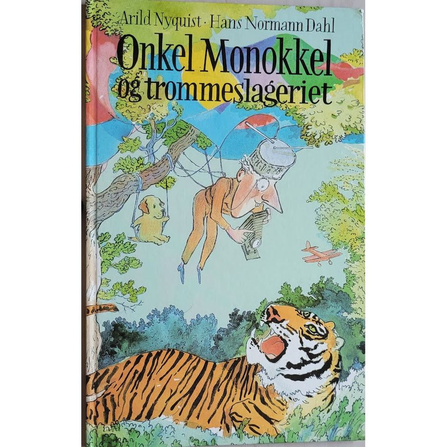 Onkel Monokkel og trommeslageriet (stort format) - Brukte barnebøker av Arild Nyquist og Hans Normann Dahl