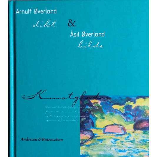 Arnulf Øverland, dikt, og Åsil Øverland bilde: Kunstgleder. Brukt bok