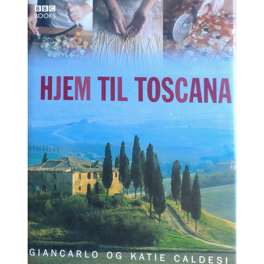 Hjem til Toscana Brukt bok av  Giancarlo og Katie Caldesi