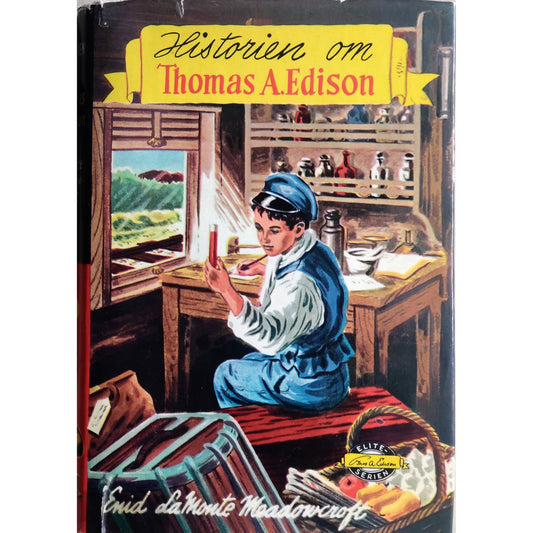 Meadowcroft, Enid LaMonte: Historien om Thomas A. Edison - Eliteserien