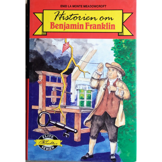 Meadowcroft, Enid LaMonte: Historien om Benjamin Franklin - Eliteserien