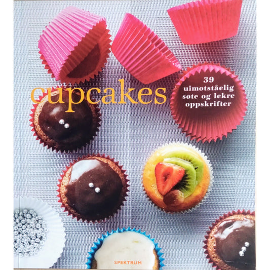 Cupcakes - 39 uimotståelig søte og lekre oppskrifter Brukte bøker