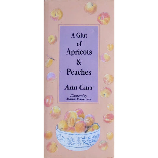 Ann Carr: A Glut of Apricots and Peaches Brukte bøker/kokebøker