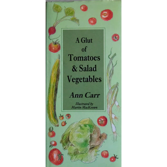 Ann Carr: A Glut of Tomatoes and Salad Vegetables Brukte bøker/kokebøker