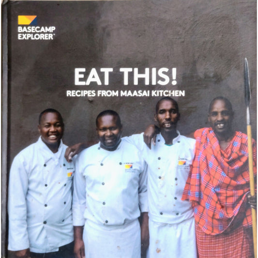 Basecamp: Eat this, Recipes from Maasai kitchen. Brukte bøker/kokebøker