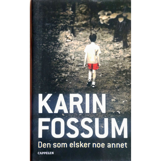 Konrad Sejer 8 - Den som elsker noe annet, brukte bøker av Karin Fossum