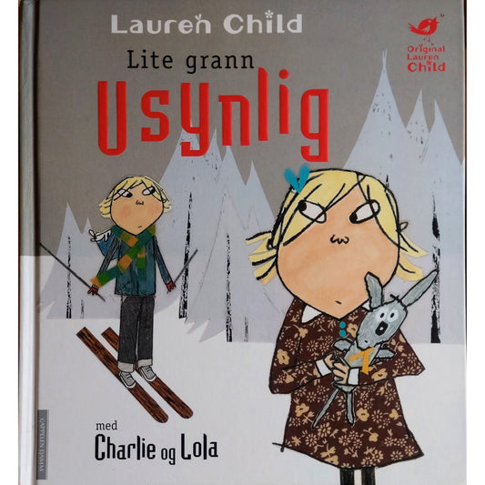 Charlie og Lola: Lite grann usynlig, brukte bøker av Lauren Child