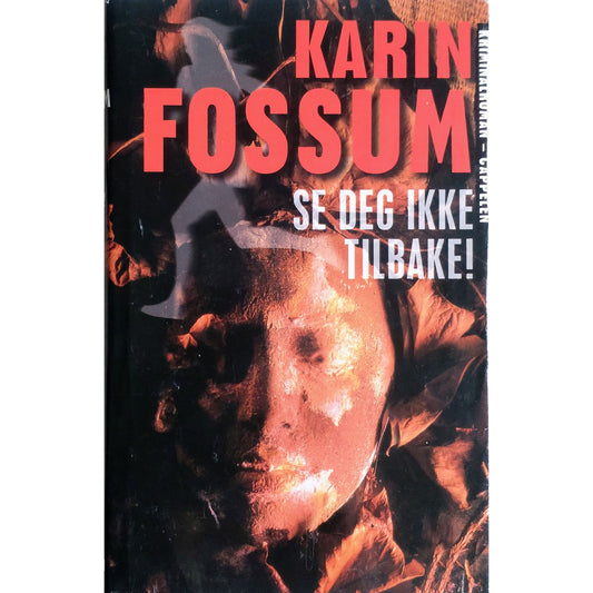 Konrad Sejer 2 - Se deg ikke tilbake, brukte bøker av Karin Fossum