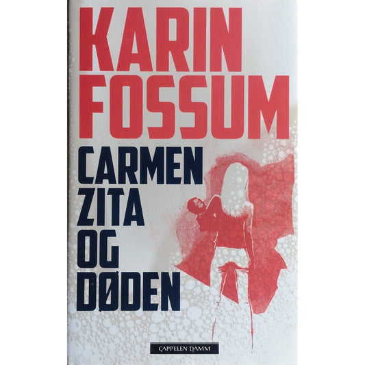 Konrad Sejer 11 - Carmen Zita og døden, brukte bøker av Karin Fossum