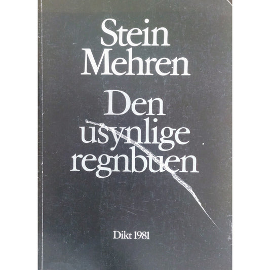 Mehren, Stein: Den usynlige regnbuen. Dikt 1981
