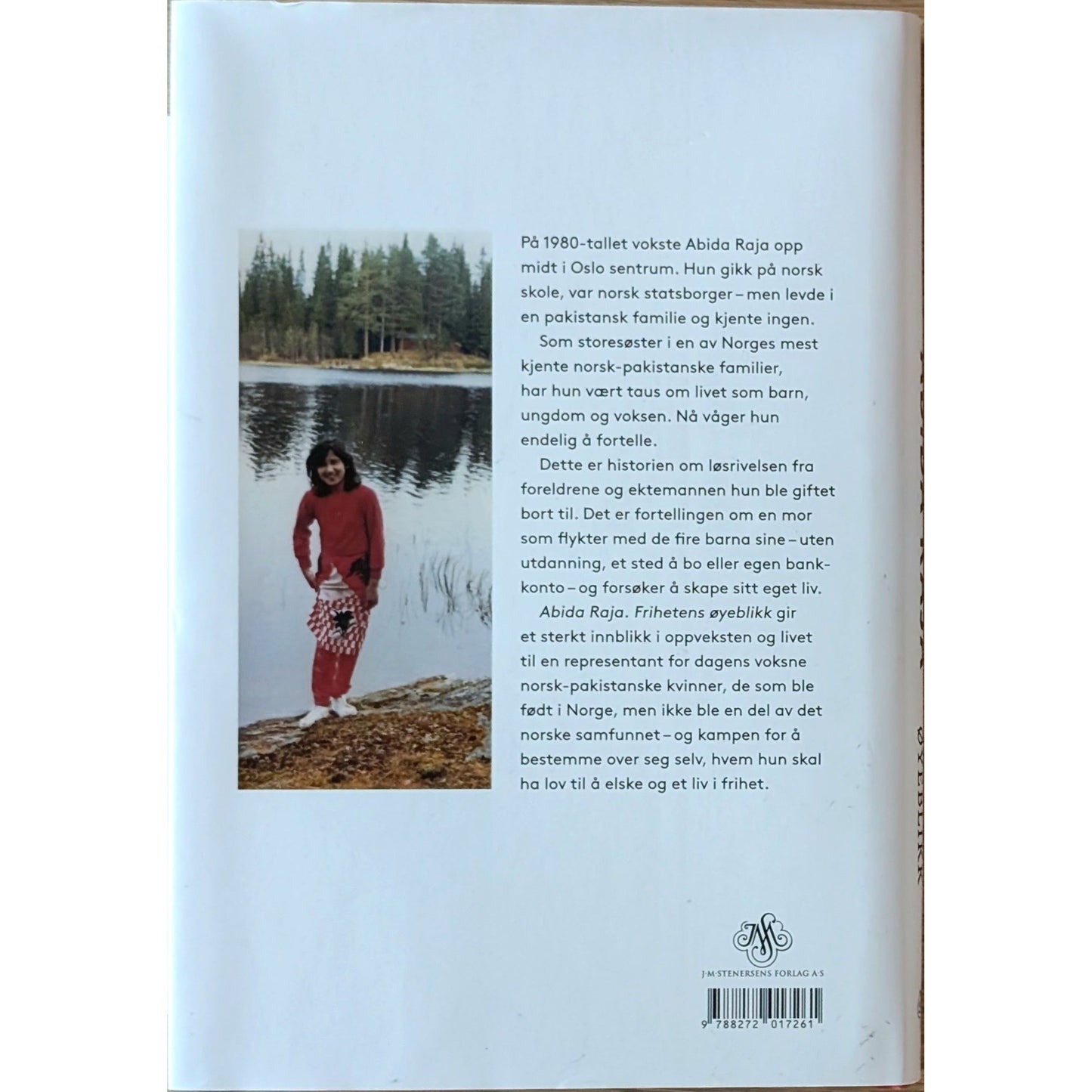 Raja, Abida: Frihetens øyeblikk