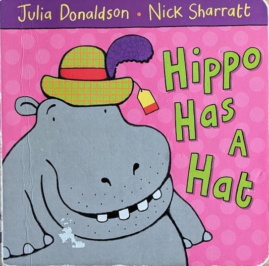 Hippo Has a Hat, brukte bøker av Julia Donaldson og Nick Sharratt