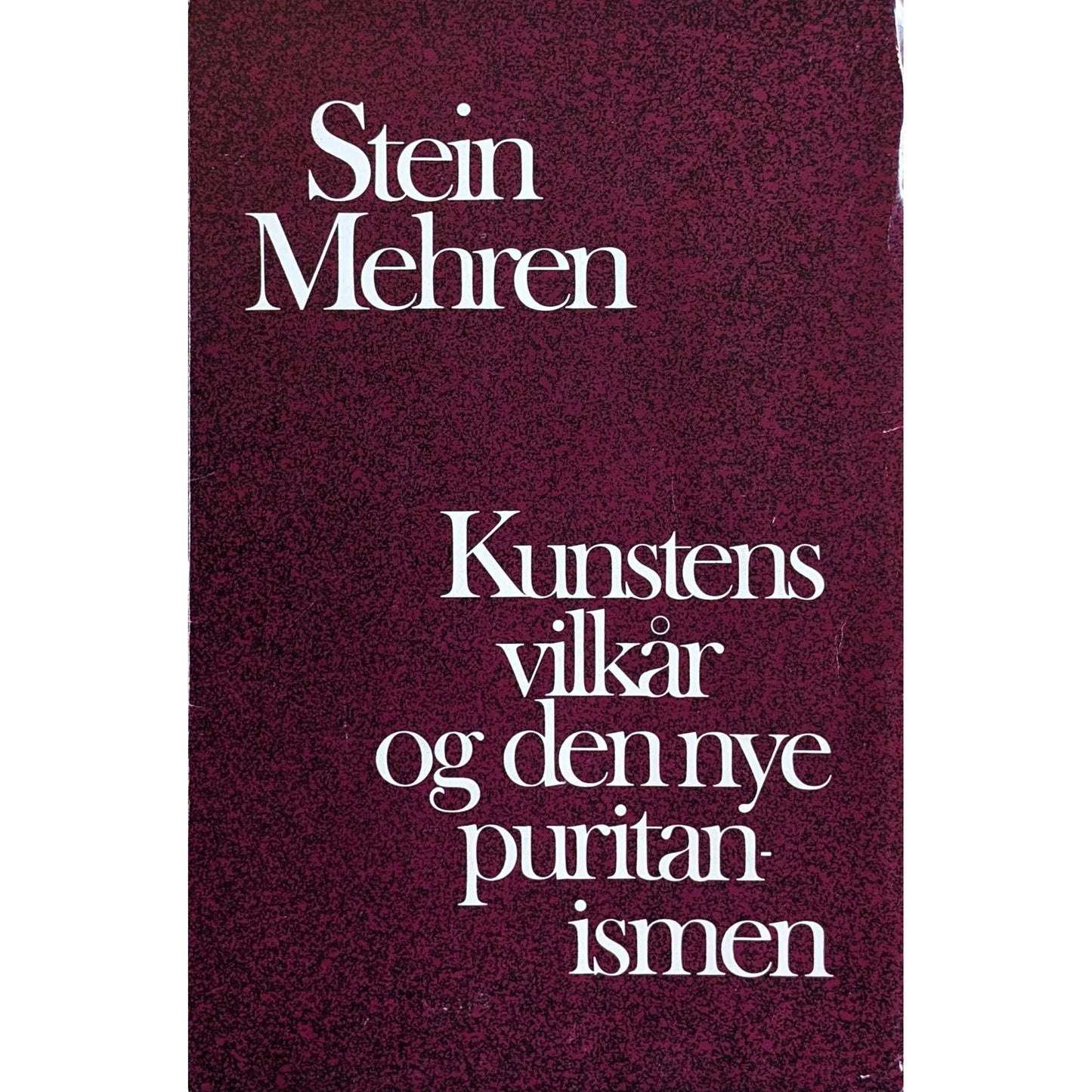 Kunstens vilkår og den nye puritanismen. Brukte bøker av Stein Mehren. Essay