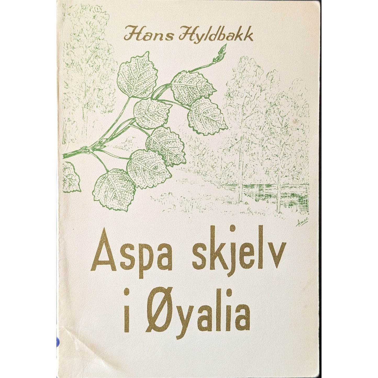Aspa skjelv i Øyalia. Dikt. Brukte bøker av Hans Hyldbakk. Bokhandel