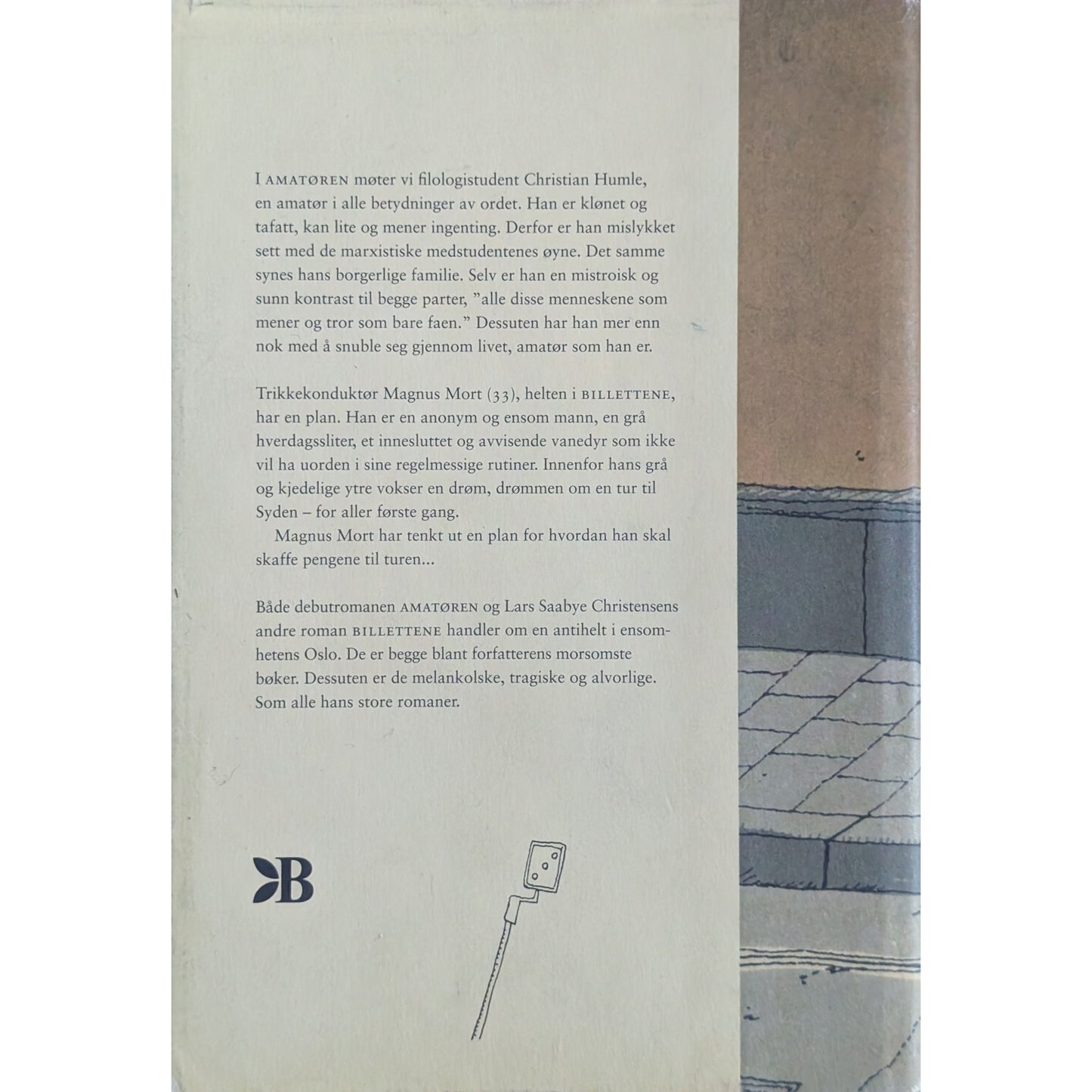 Amatøren; Billettene. Brukte bøker av Lars Saabye Christensen