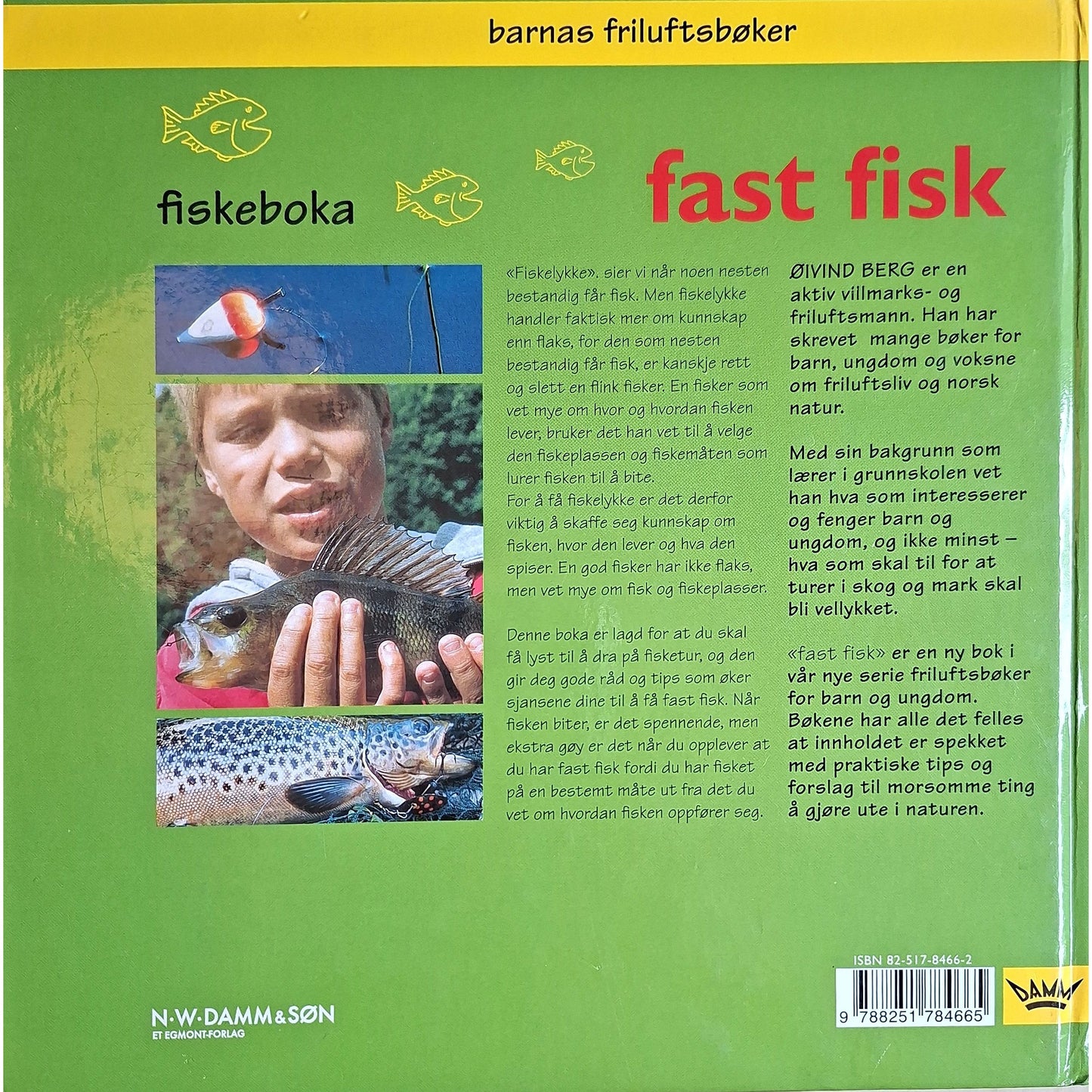 Berg, Øivind: Fast fisk