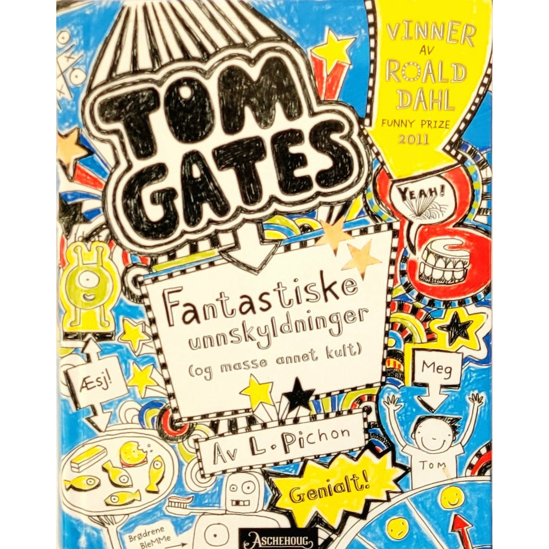 Pichon, L.: Fantastiske unnskyldninger (og masse annet kult) - Tom Gates 2