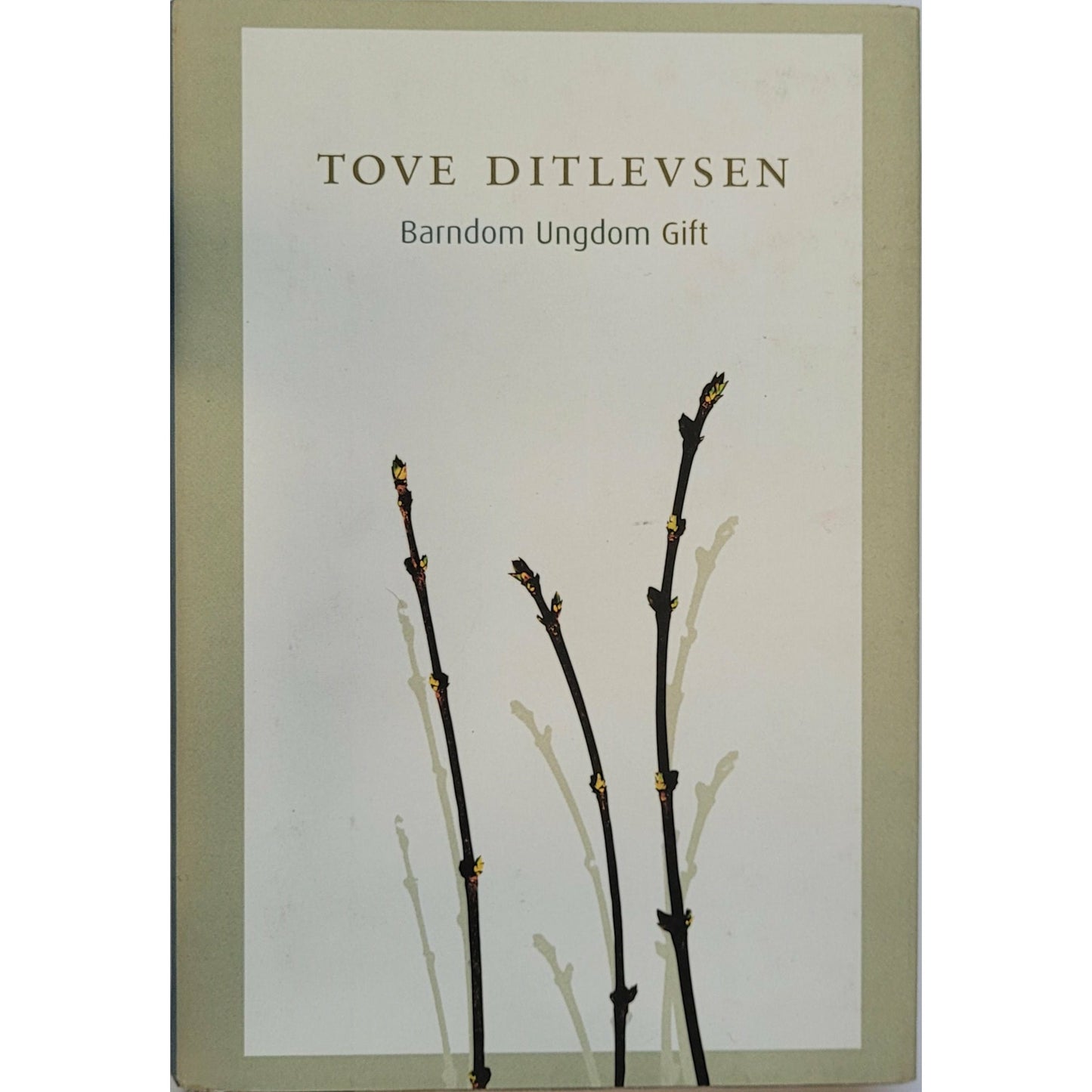 Ditlevsen, Tove: Barndom. Ungdom. Gift