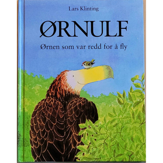 Ørnulf - Ørnen som var redd for å fly, brukte bøker av Lars Klinting