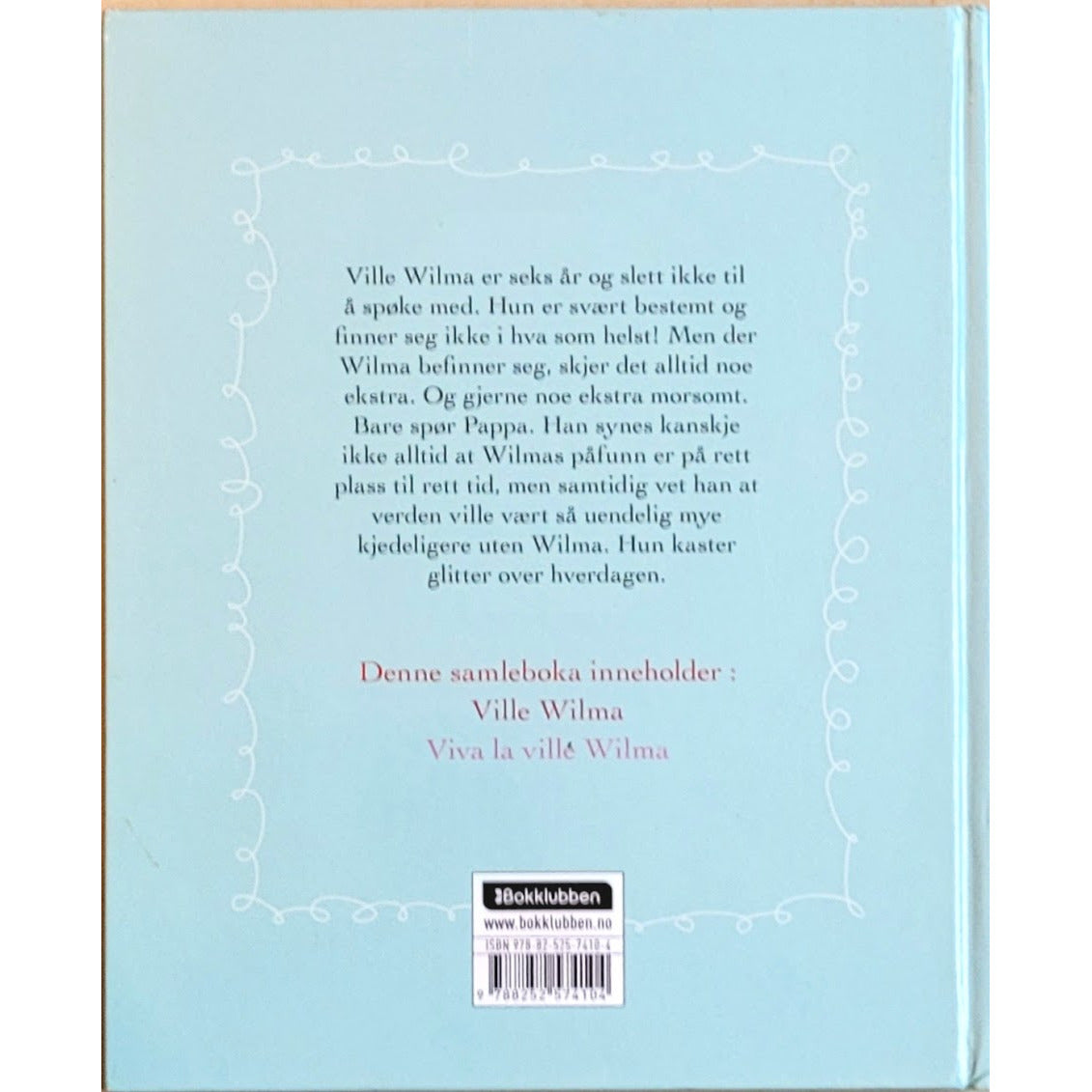 Hovig, Andrea Bræin: Vill, villere, Wilma