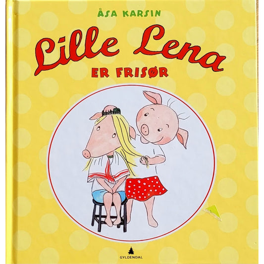 Lille Lena er frisør, brukte bøker av Åsa Karsin