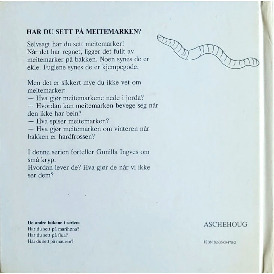 Ingves, Gunilla: Har du sett på meitemarken?