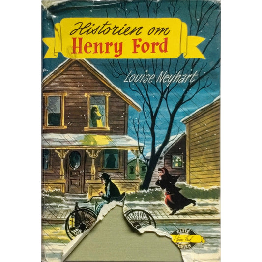 Neyhart, Louise: Historien om Henry Ford