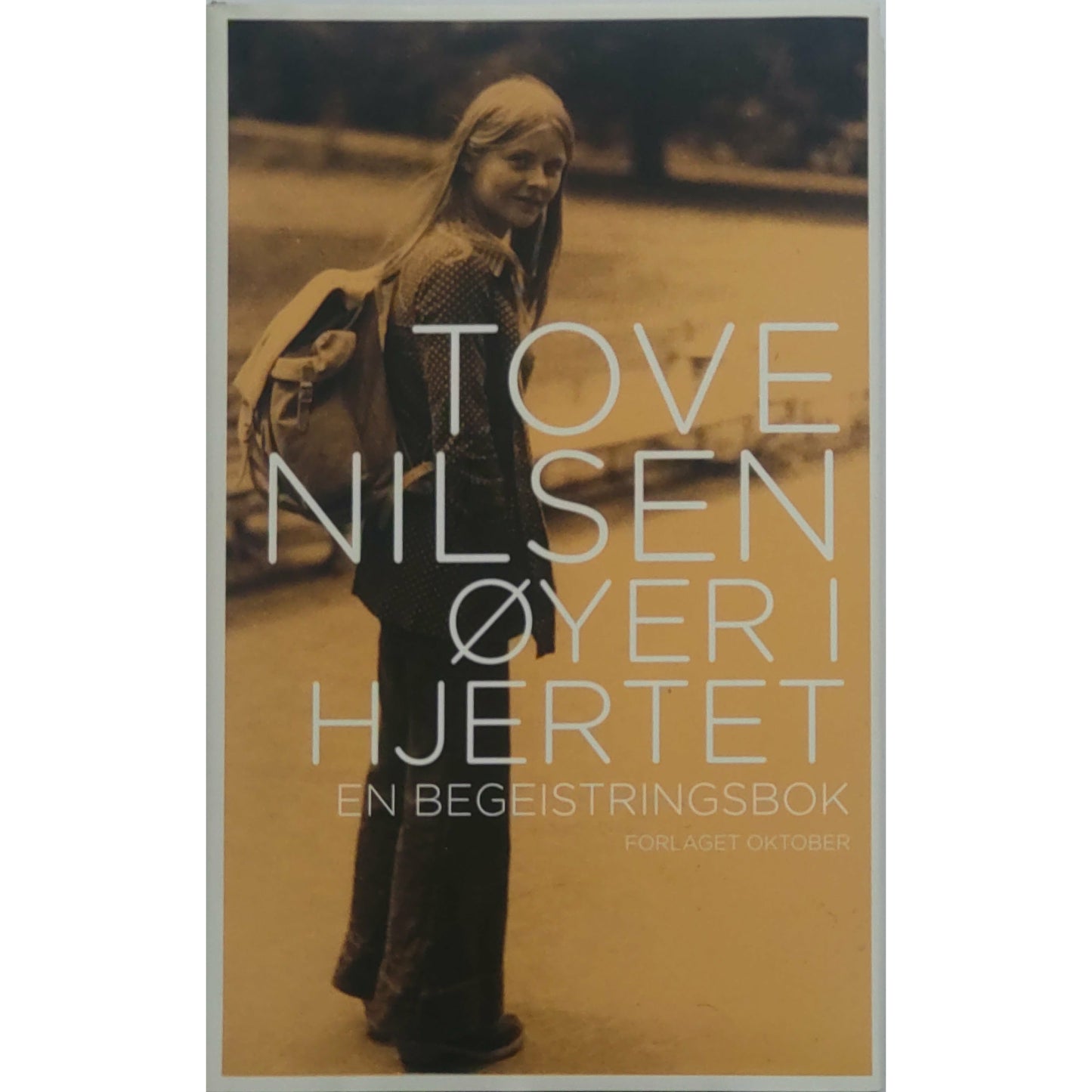 Nilsen, Tove: Øyer i hjertet - En begeistringsbok