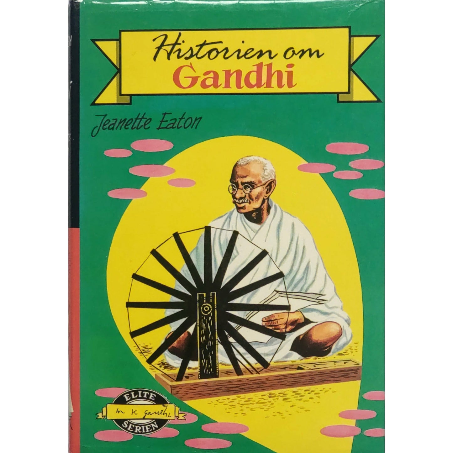 Eaton, Jeanette: Historien om Gandhi - Eliteserien nr. 26