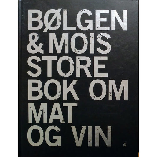 Bølgen og Mois store bok om mat og vin - Brukte bøker