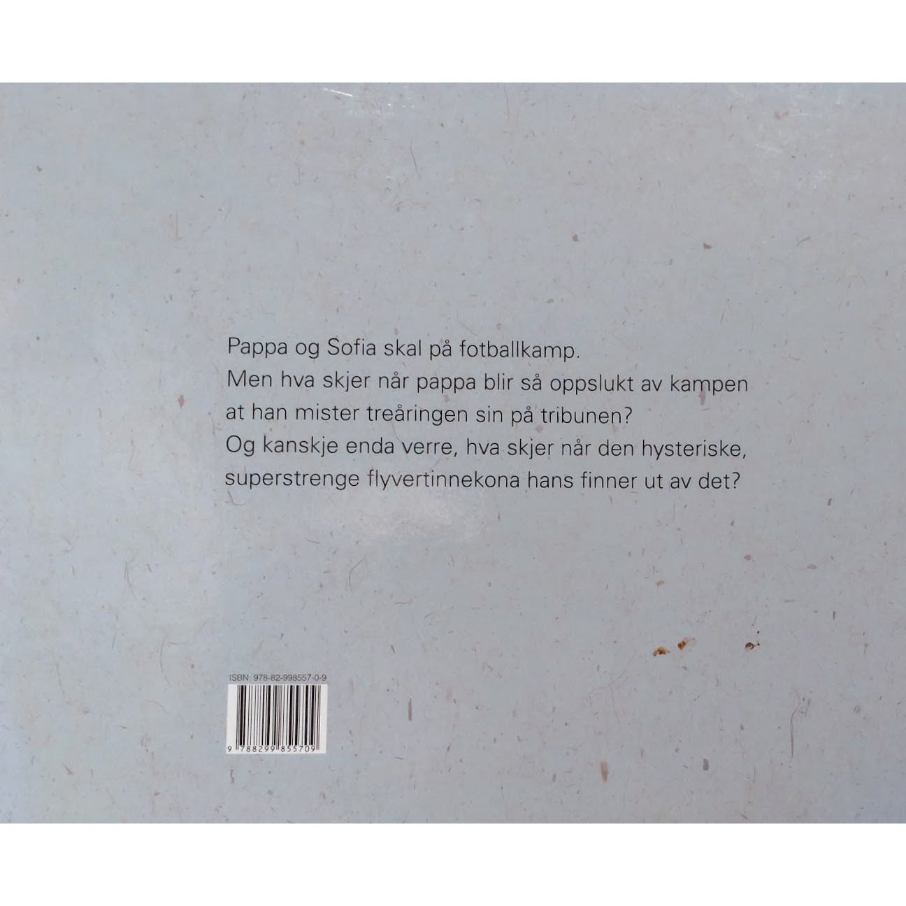 Løvå, Ane Nordin: Pappa og Sofia - I tribunetrøbbel