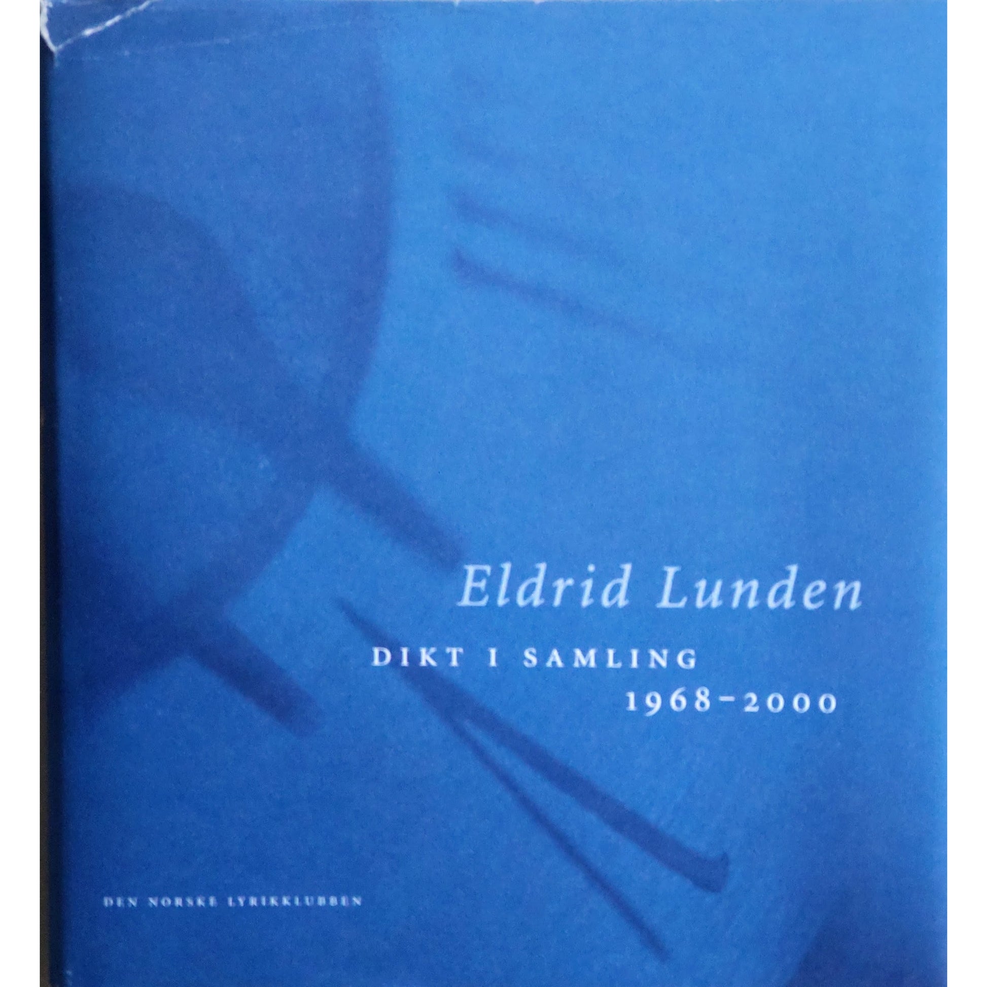 Eldrid Lunden: Dikt i samling 1968 - 2000