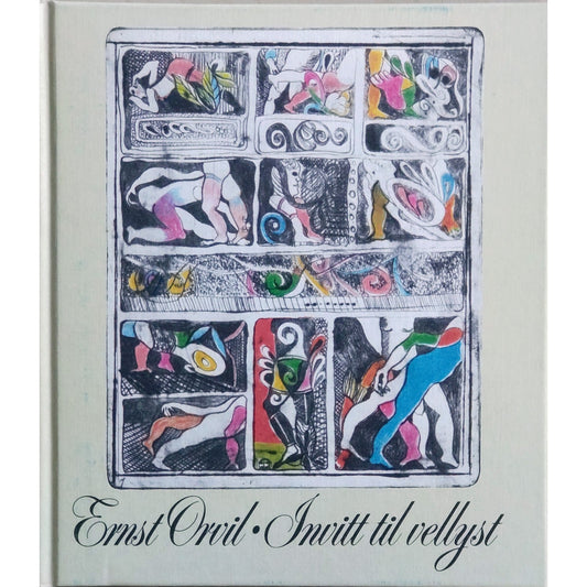 Ernst Orvil: Invitt til vellyst. Brukt bok