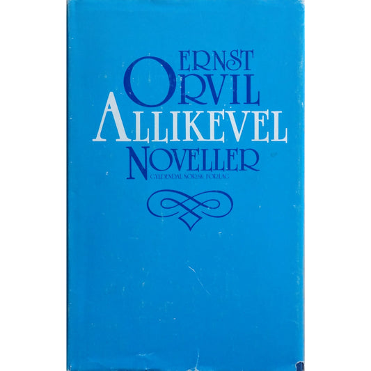 Ernst Orvil: Allikevel. Noveller. Brukte bøker