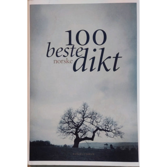 100 beste norske dikt. En antologi. Brukte bøker