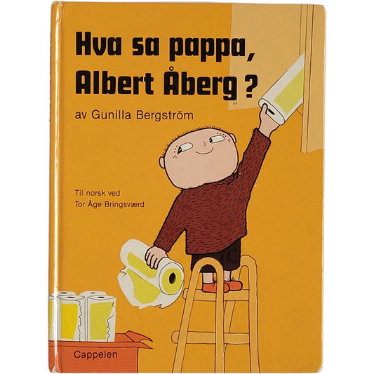 Hva sa pappa, Albert Åberg? Brukte bøker av Gunilla Bergström