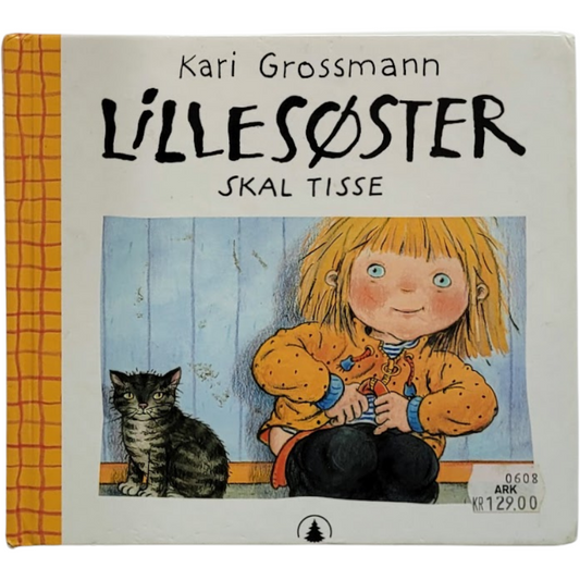 Grossmann, Kari: Lillesøster skal tisse
