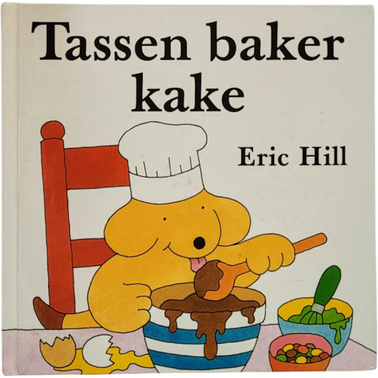 Hill, Eric: Tassen baker kake