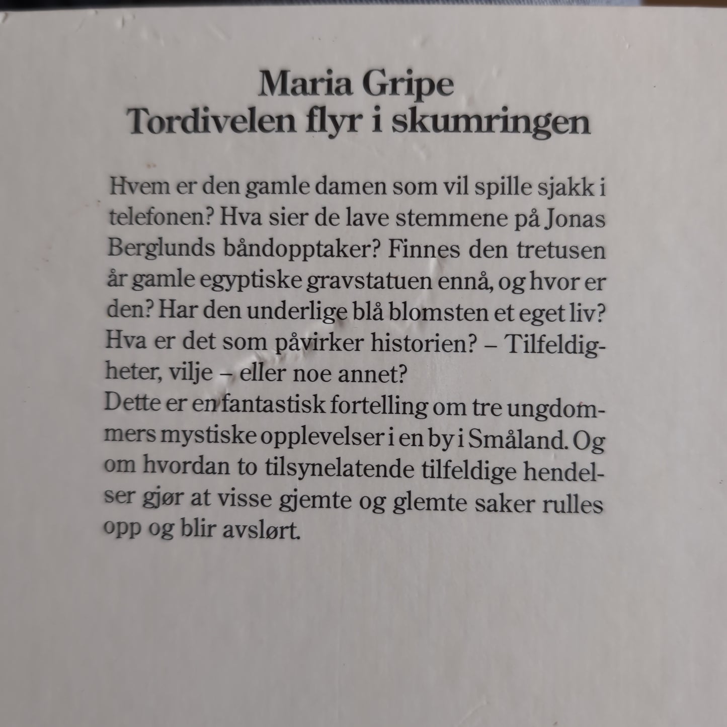 Gripe, Maria: Tordivelen flyr i skumringen