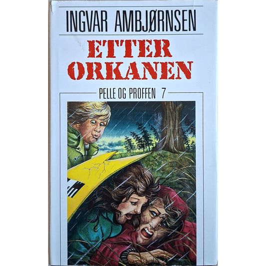 Pelle og Proffen 7 - Etter orkanen, brukte bøker av Ingvar Ambjørnsen