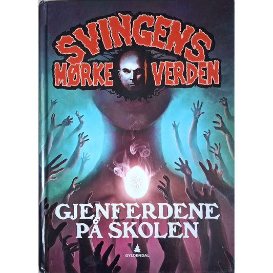 Svingens mørke verden - Gjenferdene på skolen, brukte bøker av Arne Svingen