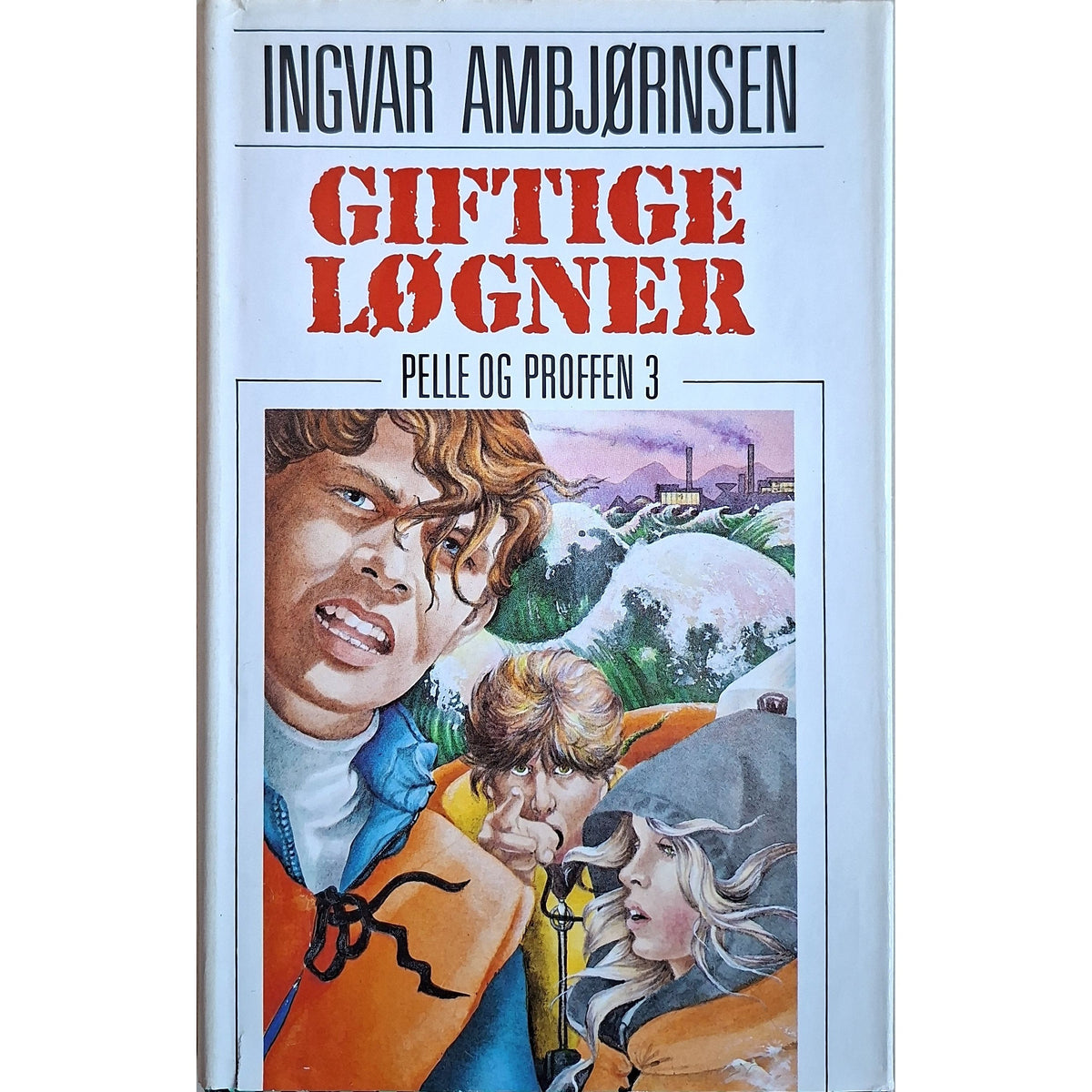 Pelle og Proffen 3 - Giftige løgner, brukte bøker av Ingvar Ambjørnsen