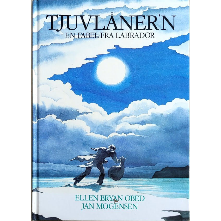 Tjuvlåner'n - En fabel fra Labrador, brukte bøker av Ellen Bryan Obed
