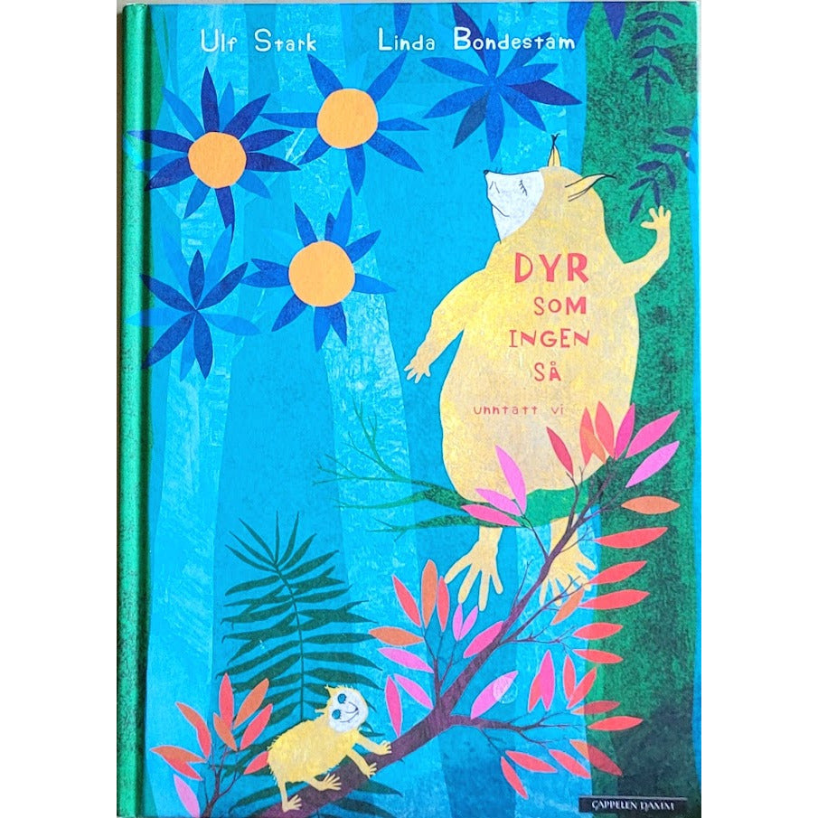 Dyr som ingen så unntatt vi - Brukte bøker av Ulf Stark og Linda Bondestam