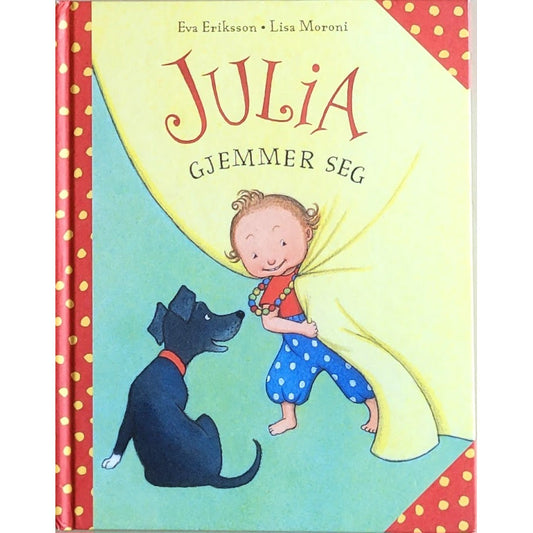 Julia gjemmer seg, brukte bøker av Eva Eriksson og Lisa Moroni