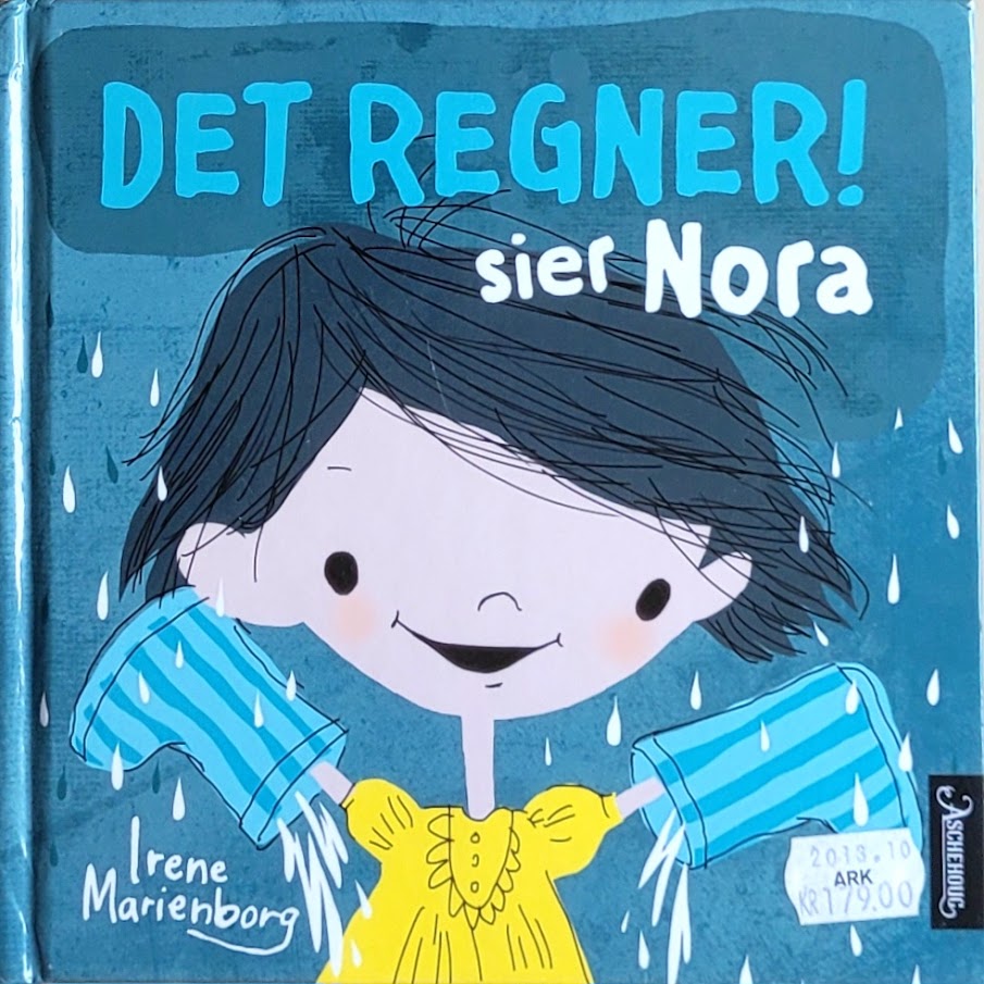 Marienborg, Irene: Det regner! sier Nora