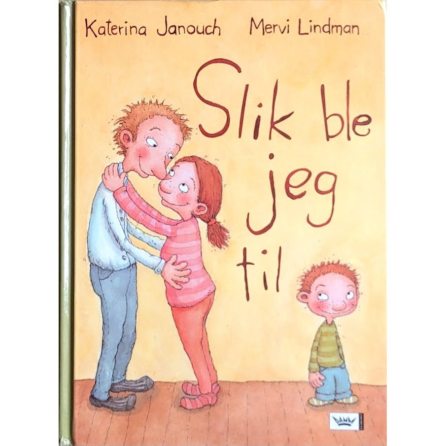 Slik ble jeg til, brukte bøker av Katerina Janouch og Mervi Lindman